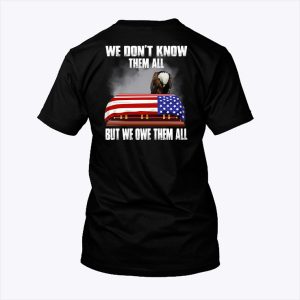 We Dont Know Them All But We Own Them All Veteran Shirt 1