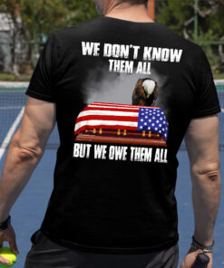 We Dont Know Them All But We Own Them All Veteran Shirt 2