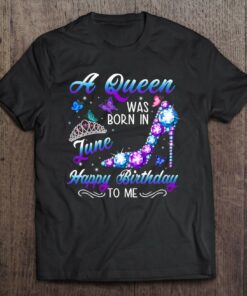Womens A Queen Was Born In June Cute Birthday Funny June Girl Women 1