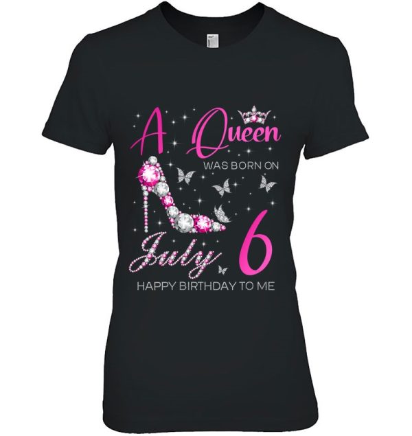 Womens A Queen Was Born On July 6, 6Th July Birthday Party Queen