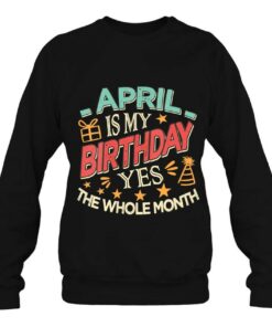 Womens April Is My Birthday Yes The Whole Month Vintage Girls 3 Womens April Is My Birthday Yes The Whole Month Vintage Girls 4