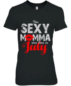 Womens Birthday This Sexy Momma Was Born In July 2