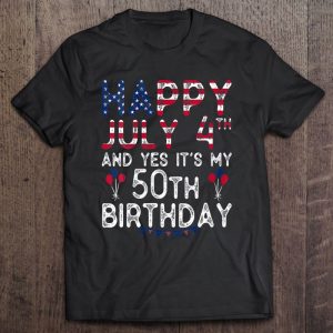 Womens Happy 4 July And Yes It’s My 50Th Birthday Since July 1972 V-Neck