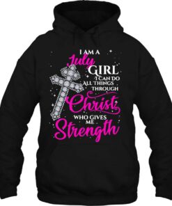 Womens I Am A July Girl I Can Do All Things Through Christ 3