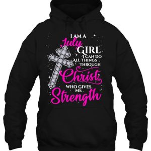 Womens I Am A July Girl I Can Do All Things Through Christ 3