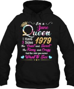 Womens Im A June Queen 1979 43Rd Birthday I Have 3 Sides 3