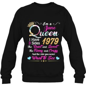 Womens Im A June Queen 1979 43Rd Birthday I Have 3 Sides 4