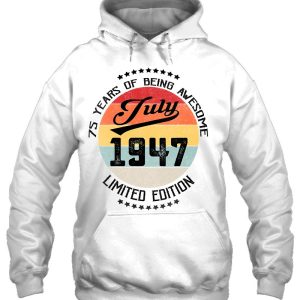 Womens July 1947 75Th Birthday Gift 75 Years Of Being Awesome 3