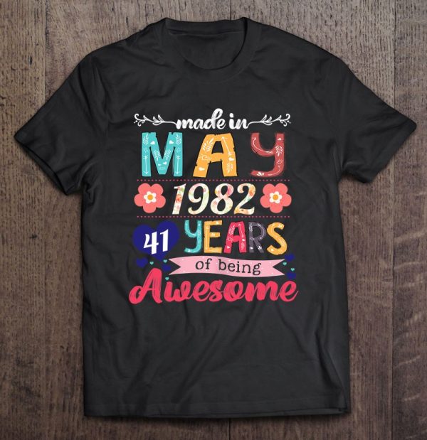 Womens Made In May 1982 41 Years Being Awesome 41St Birthday
