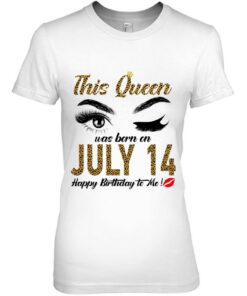 Womens Queens Are Born On July 14Th A Queen Was Born In 2