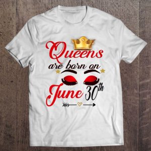 Womens Queens Are Born On June 30Th June Woman