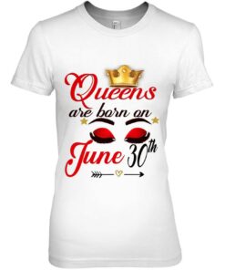 Womens Queens Are Born On June 30Th June Woman 1 Womens Queens Are Born On June 30Th June Woman 2