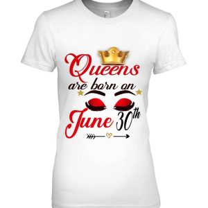 Womens Queens Are Born On June 30Th June Woman