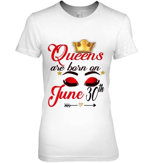 Womens Queens Are Born On June 30Th June Woman