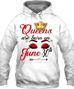 Womens Queens Are Born On June 30Th June Woman 2 Womens Queens Are Born On June 30Th June Woman 3