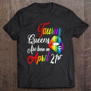 Womens Rainbow Queens Are Born On April 21St Taurus Birthday Girl