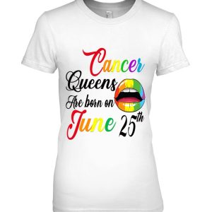 Womens Rainbow Queens Are Born On June 25Th Cancer Birthday Girl 2