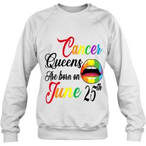 Womens Rainbow Queens Are Born On June 25Th Cancer Birthday Girl 4