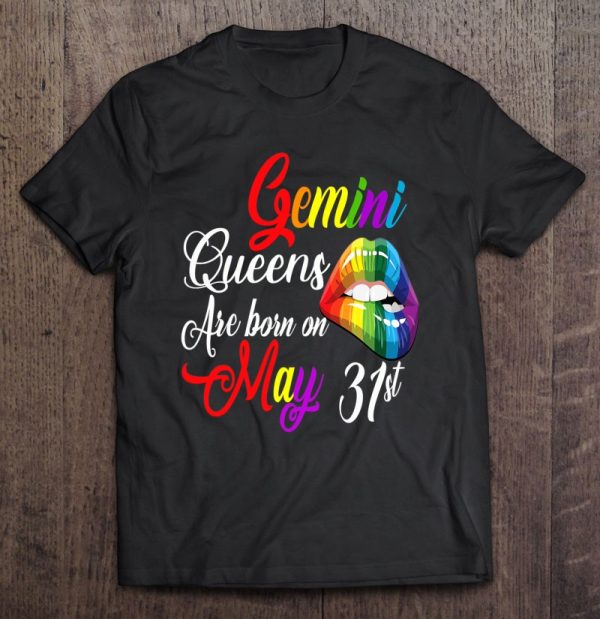 Womens Rainbow Queens Are Born On May 31St Gemini Girl Birthday