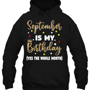 Womens September Is My Birthday The Whole Month September Birthday 3