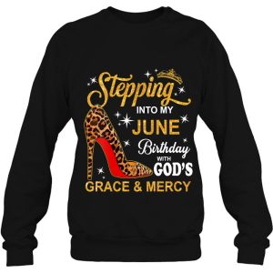 Womens Stepping Into My June Birthday With Gods Grace And Mercy 4