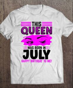 Womens This Queen Was Born In July Happy Birthday To Me 1