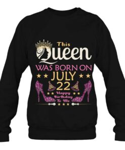 Womens This Queen Was Born On July 22 Queens Happy Birthday 3
