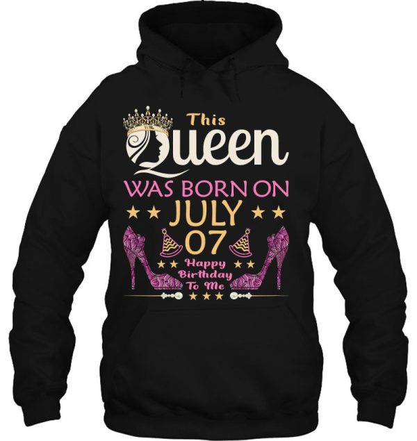 Womens This Queen Was Born On July 7 – Queens Happy Birthday