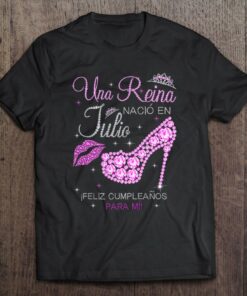 Womens Una Reina Nacio En Julio Feliz Cumpleaos Para Mi 1