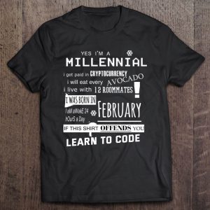 Yes I’m A Millennial – Birthday In February – Ironic