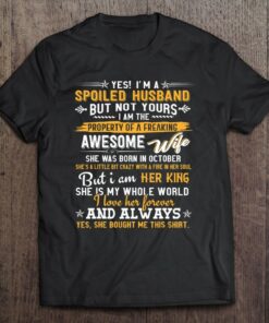 Yes Im A Spoiled Husband Of An October Wife Funny Gift 1