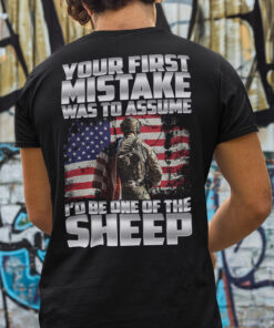 Your First Mistake Was To Assume Id Be One Of The Sheep Shirt 1