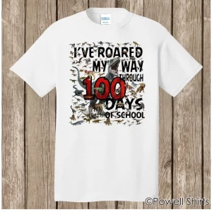 100th Day Of School I’ve Roared My Way T Shirt