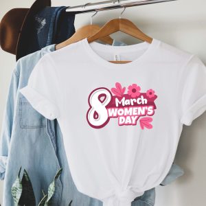 8 March International Women’s Day Feminist Shirt