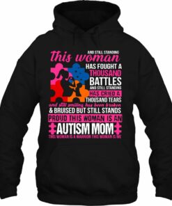 And Still Standing This Woman Has Fought A Thousand Battles Autism Mom 3