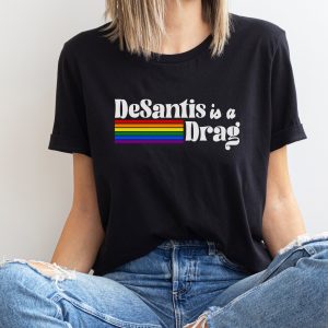 Anti-Ron DeSantis Is A Drag Read Banned Books Shirt