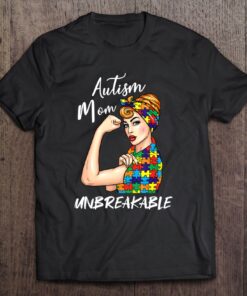 Autism Awareness Autism Mom Unbreakable 1