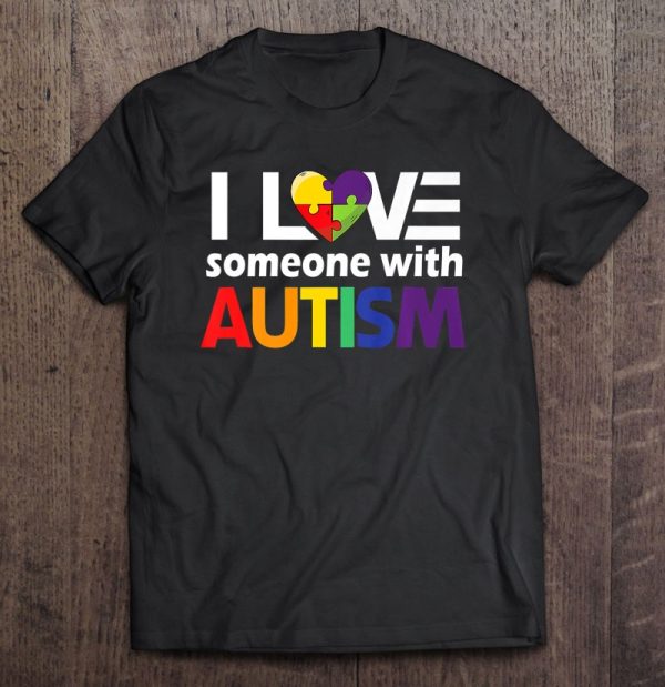 Autism Awareness Gift Autism Mom I Love Someone With Autism