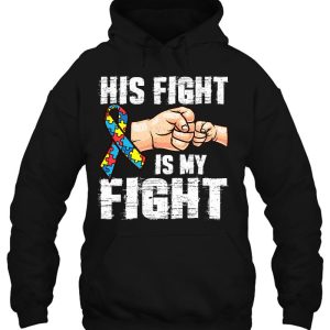 Autism Awareness Shirt Autism Mom Dad His Fight Is My Fight 3