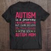 Autism Is A Journey Autism Mom Awareness Pullover