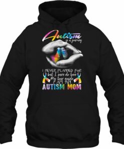 Autism Is A Journey I Never Planned For But I Sure Do Love Hand Mom Colorful Version 3