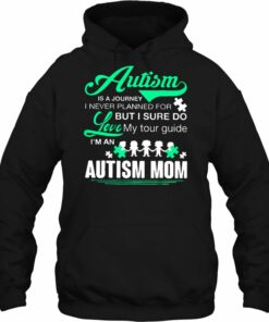 Autism Is A Journey I Never Planned For But I Sure Do Love My Tour Guide I'm An Autism Mom Black Version2 3