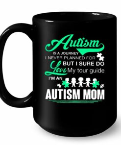 Autism Is A Journey I Never Planned For But I Sure Do Love My Tour Guide I'm An Autism Mom Black Version2 4