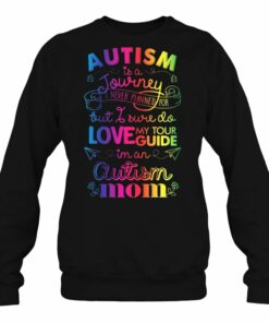 Autism Is A Journey I Never Planned For But I Sure Do Love My Tour Guide I'm An Autism Mom - Black Version 1 Autism Is A Journey I Never Planned For But I Sure Do Love My Tour Guide Im An Autism Mom Black Version 2