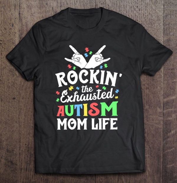 Autism Mama Gift Rockin’ The Exhausted Autism Mom Life