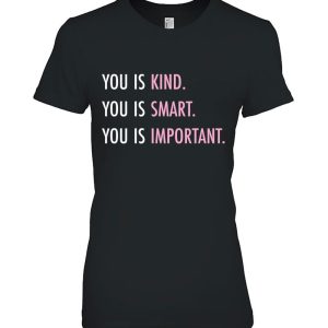 Autism Mom – You Is Kind You Is Smart You Is Important