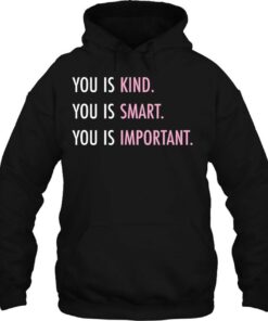 Autism Mom - You Is Kind You Is Smart You Is Important 2 Autism Mom You Is Kind You Is Smart You Is Important 3