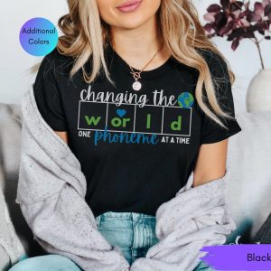 Changing The World One Phoneme At A Time Dyslexia Teacher Shirt