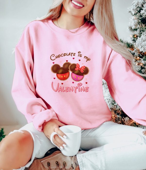 Chocolate Is My Valentine Shirt Tee Sweatshirt