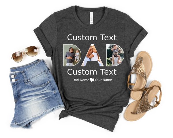 Custom Photo Dad Father’s Day Text Shirt